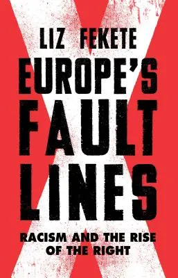 Zlomové línie Európy: Rasizmus a vzostup pravice - Europe's Fault Lines: Racism and the Rise of the Right