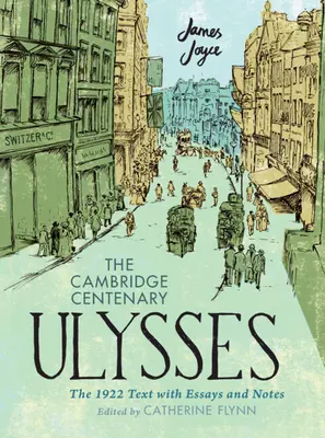 The Cambridge Centenary Ulysses (Odysseus): Text z roku 1922 s esejami a poznámkami - The Cambridge Centenary Ulysses: The 1922 Text with Essays and Notes