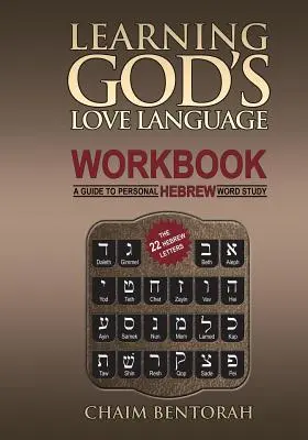 Učenie sa Božej reči lásky: Pracovný zošit: Príručka k osobnému štúdiu hebrejských slov - Learning God's Love Language Workbook: A Guide to Personal Hebrew Word Study