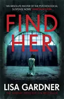Nájdite ju - absolútne strhujúci triler od autorky medzinárodných bestsellerov - Find Her - An absolutely gripping thriller from the international bestselling author