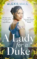 Dáma pre vojvodu - historická romanca od autorky bestselleru Boyfriend Material - Lady For a Duke - a swoonworthy historical romance from the bestselling author of Boyfriend Material