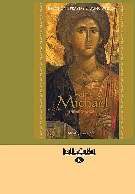 Svätý Michal Archanjel: Svätý Michal: pobožnosť, modlitby a živá múdrosť - Saint Michael the Archangel: Devotion, Prayers & Living Wisdom