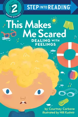 To ma desí: Vyrovnávanie sa s pocitmi - This Makes Me Scared: Dealing with Feelings