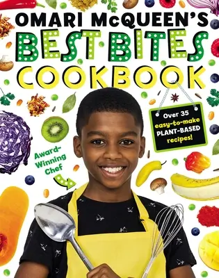Omari McQueen's Best Bites Kuchárska kniha - Omari McQueen's Best Bites Cookbook