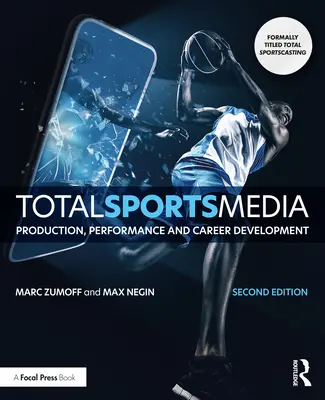 Celkové športové médiá: Produkcia, výkon a kariérny rozvoj - Total Sports Media: Production, Performance and Career Development