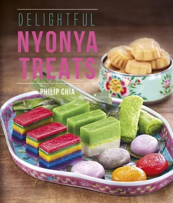 Rozkošné pochúťky Nyonya - Delightful Nyonya Treats