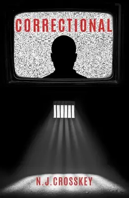 Nápravné opatrenie: Dystopický triler o našej láske k spravodlivosti - Correctional: A Dystopian Thriller about Our Love of Justice