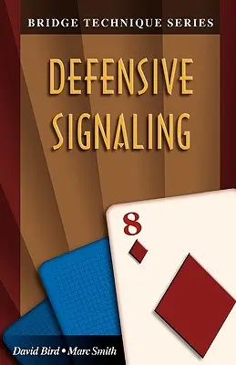 Bridžová technika 8: Obranné signalizovanie - Bridge Technique 8: Defensive Signaling