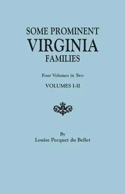 Niektoré významné rody z Virginie. Štyri zväzky v dvoch častiach. Zväzky I-II - Some Prominent Virginia Families. Four Volumes in Two. Volumes I-II