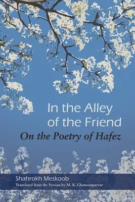 V uličke priateľa: O Hafezovej poézii - In the Alley of the Friend: On the Poetry of Hafez