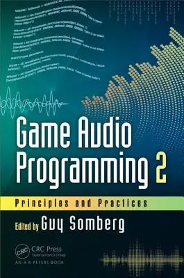 Programovanie zvukových hier 2: Princípy a postupy - Game Audio Programming 2: Principles and Practices