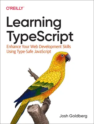 Učebné typy: Zlepšite si svoje zručnosti pri vývoji webových stránok pomocou Type-Safe JavaScriptu. - Learning Typescript: Enhance Your Web Development Skills Using Type-Safe JavaScript