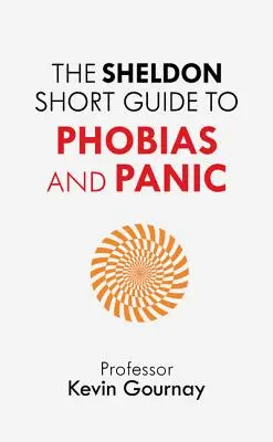 Sheldonov krátky sprievodca fóbiami a panikou - The Sheldon Short Guide to Phobias and Panic