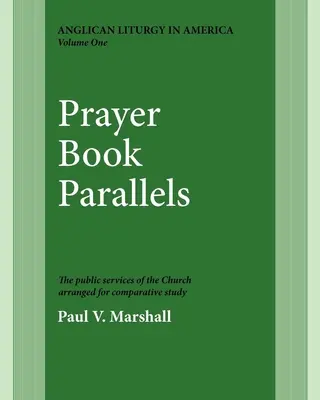 Paralely k modlitebnej knihe, 1. zväzok: I. diel - Prayer Book Parallels Volume 1: Vol I