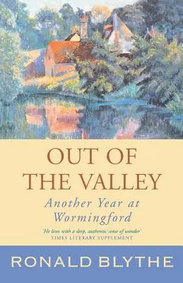 Z údolia: Ďalší rok vo Wormingforde - Out of the Valley: Another Year at Wormingford