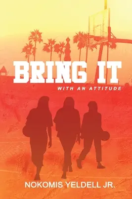 Prineste to: s postojom - Bring It: With an Attitude