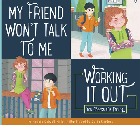 Môj priateľ sa so mnou nechce rozprávať: riešime to - My Friend Won't Talk to Me: Working It Out