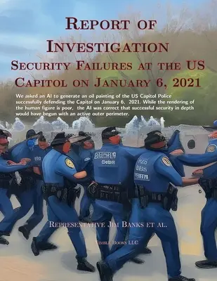 Správa o vyšetrovaní: Dňa 6. januára 2021 zlyhala bezpečnosť v Kapitole Spojených štátov amerických - Report Of Investigation: Security Failures At The United States Capitol On January 6, 2021