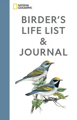 Životopis a denník vtáka National Geographic - National Geographic Birder's Life List and Journal