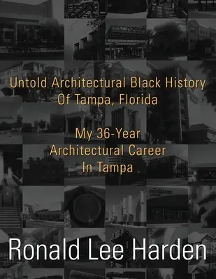 Nevypovedané architektonické dejiny černošského mesta Tampa na Floride - Untold Architectural Black History Of Tampa, Florida