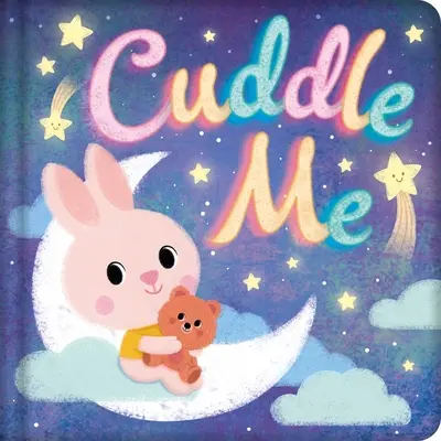 Pritúľ sa ku mne: Polstrovaná dosková kniha - Cuddle Me: Padded Board Book