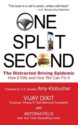 Jeden zlomok sekundy: Epidémia rozptýleného šoférovania - ako zabíja a ako to môžeme napraviť - One Split Second: The Distracted Driving Epidemic - How it Kills and How We Can Fix It
