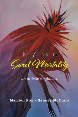Hriechy sladkej smrteľnosti: Umelecký súzvuk - The Sins of Sweet Mortality: An Artistic Confluence