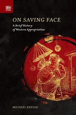 O záchrane tváre: Krátke dejiny privlastňovania si tváre Západom - On Saving Face: A Brief History of Western Appropriation