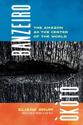 Banzeiro kt: Amazonka ako stred sveta - Banzeiro kt: The Amazon as the Center of the World