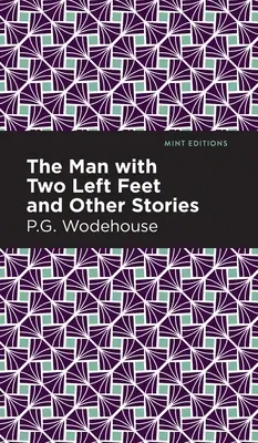 Muž s dvoma ľavými nohami a iné príbehy - The Man with Two Left Feet and Other Stories