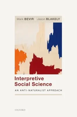 Interpretačné sociálne vedy: Antinaturalistický prístup - Interpretive Social Science: An Anti-Naturalist Approach