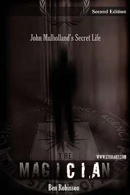Kúzelník: Tajný život Johna Mulhollanda - The Magician: John Mulholland's Secret Life