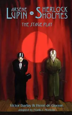 Arsene Lupin vs. Sherlock Holmes: Divadelná hra - Arsene Lupin vs Sherlock Holmes: The Stage Play
