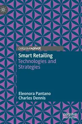 Inteligentný maloobchod: Technológie a stratégie - Smart Retailing: Technologies and Strategies