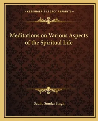 Meditácie o rôznych aspektoch duchovného života - Meditations on Various Aspects of the Spiritual Life