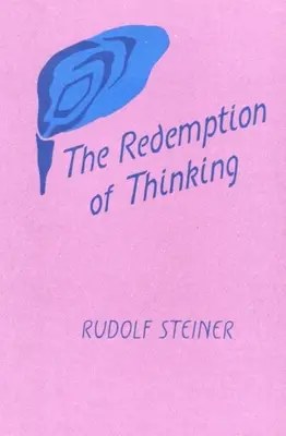 Vykúpenie myslenia: Štúdia o filozofii Tomáša Akvinského (Cw 74) - The Redemption of Thinking: A Study in the Philosophy of Thomas Aquinas (Cw 74)