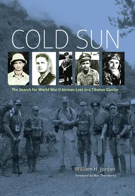 Studené slnko: Pátranie po letcoch z druhej svetovej vojny stratených v tibetskom ľadovci - Cold Sun: The Search for World War II Airmen Lost in a Tibetan Glacier