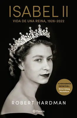 Izabela II. Vida de Una Reina, 1926-2022 / Elizabeth II. Queen of Our Times, 1926-2022 (Spanish Edition) - Isabel II. Vida de Una Reina, 1926-2022 / Elizabeth II. Queen of Our Times, 1926-2022 (Spanish Edition)