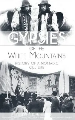 Cigáni z Bielych hôr: História kočovnej kultúry - Gypsies of the White Mountains: History of a Nomadic Culture