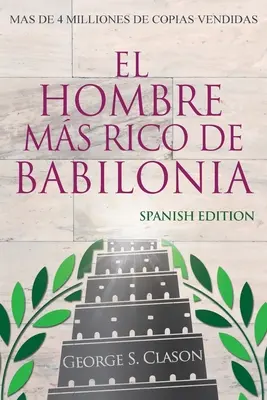 El Hombre Ms Rico De Babilonia - Najbohatší muž v Babylone - španielske vydanie - El Hombre Ms Rico De Babilonia - Richest Man In Babylon - Spanish Edition