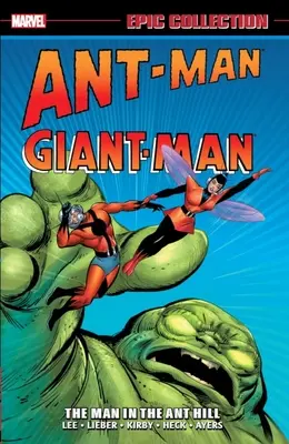 Ant-Man/Giant-Man Epic Collection: Muž v mravenisku - Ant-Man/Giant-Man Epic Collection: The Man in the Ant Hill