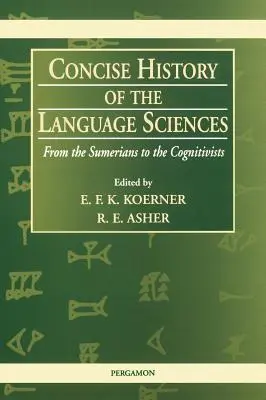 Stručné dejiny jazykovedy: Od Sumerov po kognitivistov - Concise History of the Language Sciences: From the Sumerians to the Cognitivists