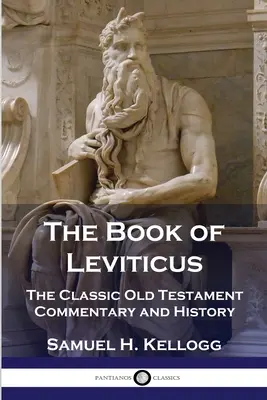 Kniha Levitikus: Vydanie: Klasický starozákonný komentár a dejiny - The Book of Leviticus: The Classic Old Testament Commentary and History
