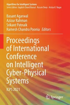 Zborník z medzinárodnej konferencie o inteligentných kyberneticko-fyzikálnych systémoch: Icps 2021 - Proceedings of International Conference on Intelligent Cyber-Physical Systems: Icps 2021