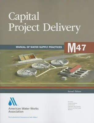 M47 Realizácia investičných projektov, druhé vydanie - M47 Capital Project Delivery, Second Edition