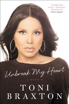 Unbreak My Heart: Spomienky - Unbreak My Heart: A Memoir