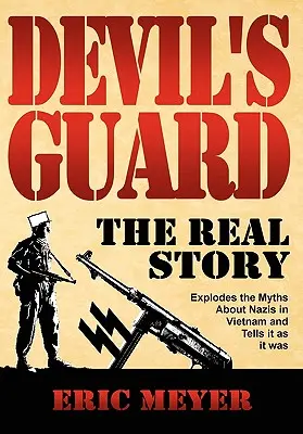Diablova stráž: Skutočný príbeh - Devil's Guard: The Real Story