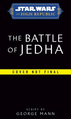 Star Wars: Bitka o Jedhu (Vysoká republika) - Star Wars: The Battle of Jedha (the High Republic)