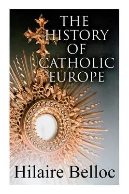 Dejiny katolíckej Európy: Európa a viera & Preživší a noví príchodzí: Starí a noví nepriatelia katolíckej cirkvi - The History of Catholic Europe: Europe and the Faith & Survivals and New Arrivals: The Old and New Enemies of the Catholic Church