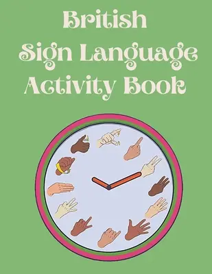 Britský posunkový jazyk Kniha aktivít - British Sign Language Activity Book